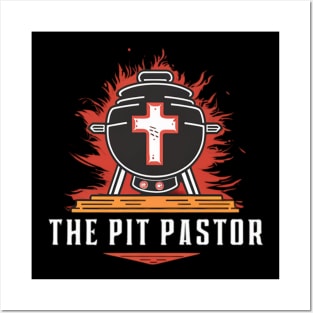 Fiery Faith Grill Master: The Pit Pastor Tee Posters and Art